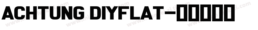 Achtung DIYFlat字体转换
